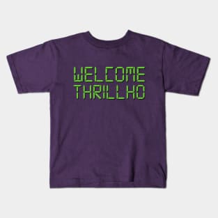 WELCOME THRILLHO Kids T-Shirt